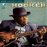 Gitarski potpis Licks: John Lee Hooker: Korak po korak slom njegovih stilova i tehnika gitare