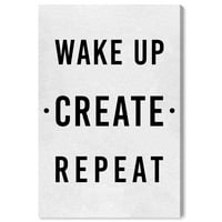 Wynwood Studio tipografija i Citati Wall Art platnene grafike 'Wake Up Create Repeat' motivacijski citati i izreke-crno, bijelo