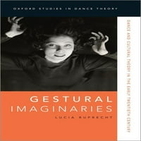 Oxford studije u plesnoj teoriji: gesturalne maminerije: ples i kulturna teorija u ranom dvadesetom stoljeću