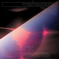 MAHOGANY FROG - ELEKTRIČNI UNIVERSE - CD
