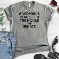 Žensko mjesto nalazi se u kući i senatnom košulju, unise ženska majica, feministička majica, politička