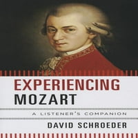 Saputnik slušatelja: Doživljavanje Mozarta: Saputnik slušatelja